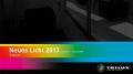 Kompaktes Format, geballter Inhalt – die Trilux-Kataloge ′Neues Licht 2013′ erscheinen im neuen Look. 
